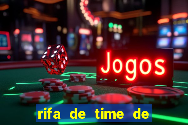 rifa de time de futebol qual sai mais